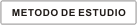 Metodo de estudio